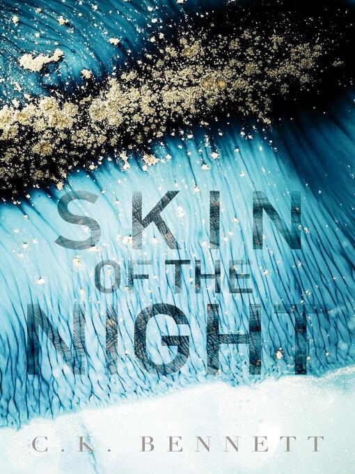 Title details for Skin of the Night by C.K. Bennett - Available